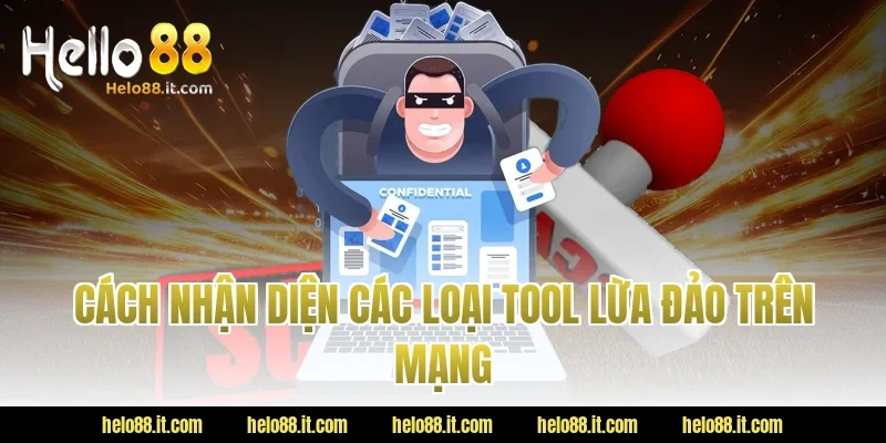 Cách nhận diện các loại tool lừa đảo trên mạng